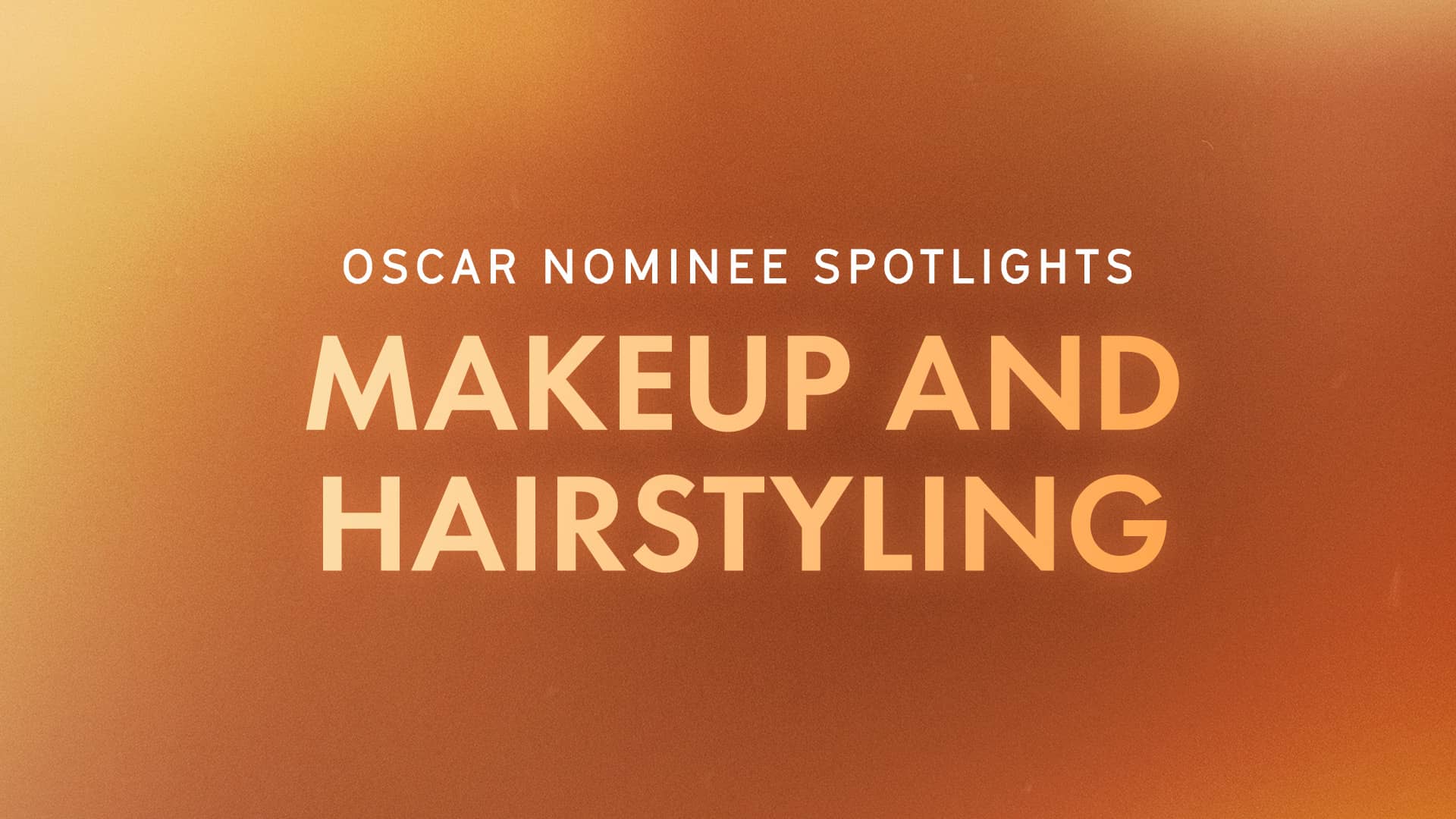 Makeup and Hairstyle Nominee Spotlight